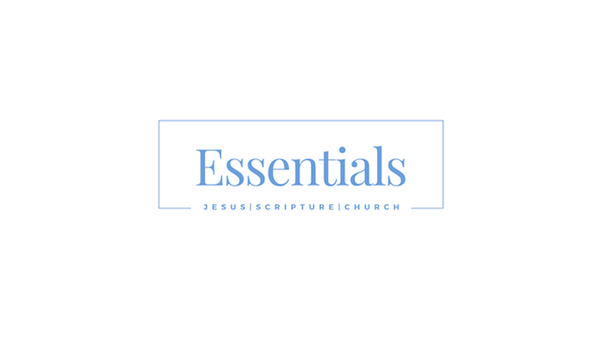 Essentials: Jesus | Scripture | Church image number null